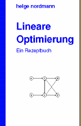 Lineare Optimierung - Ein Rezeptbuch (2., erweiterte Auflage)